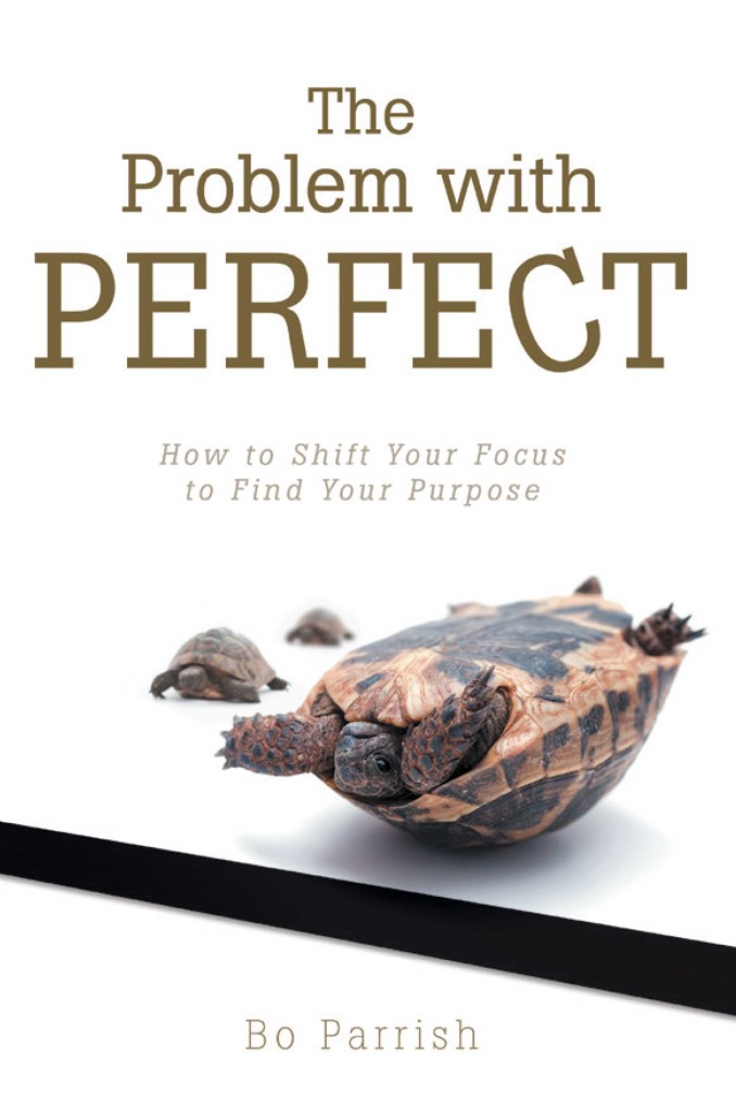 The Problem with Perfect, by Bo Parrish